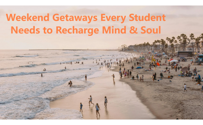 ✓ Weekend Getaways Every Student Needs to Recharge Mind & Soul