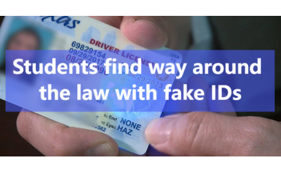 ✓ Students find way around the law with fake IDs