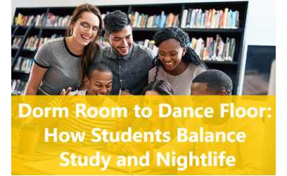 ✓ Dorm Room to Dance Floor: How Students Balance Study and Nightlife